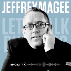LTB 82 Dr Jeffrey Magee CSP/CMC/CBE/PDM | Hiring The Right Team