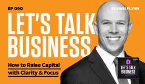 LTB 90 | Raise Capital