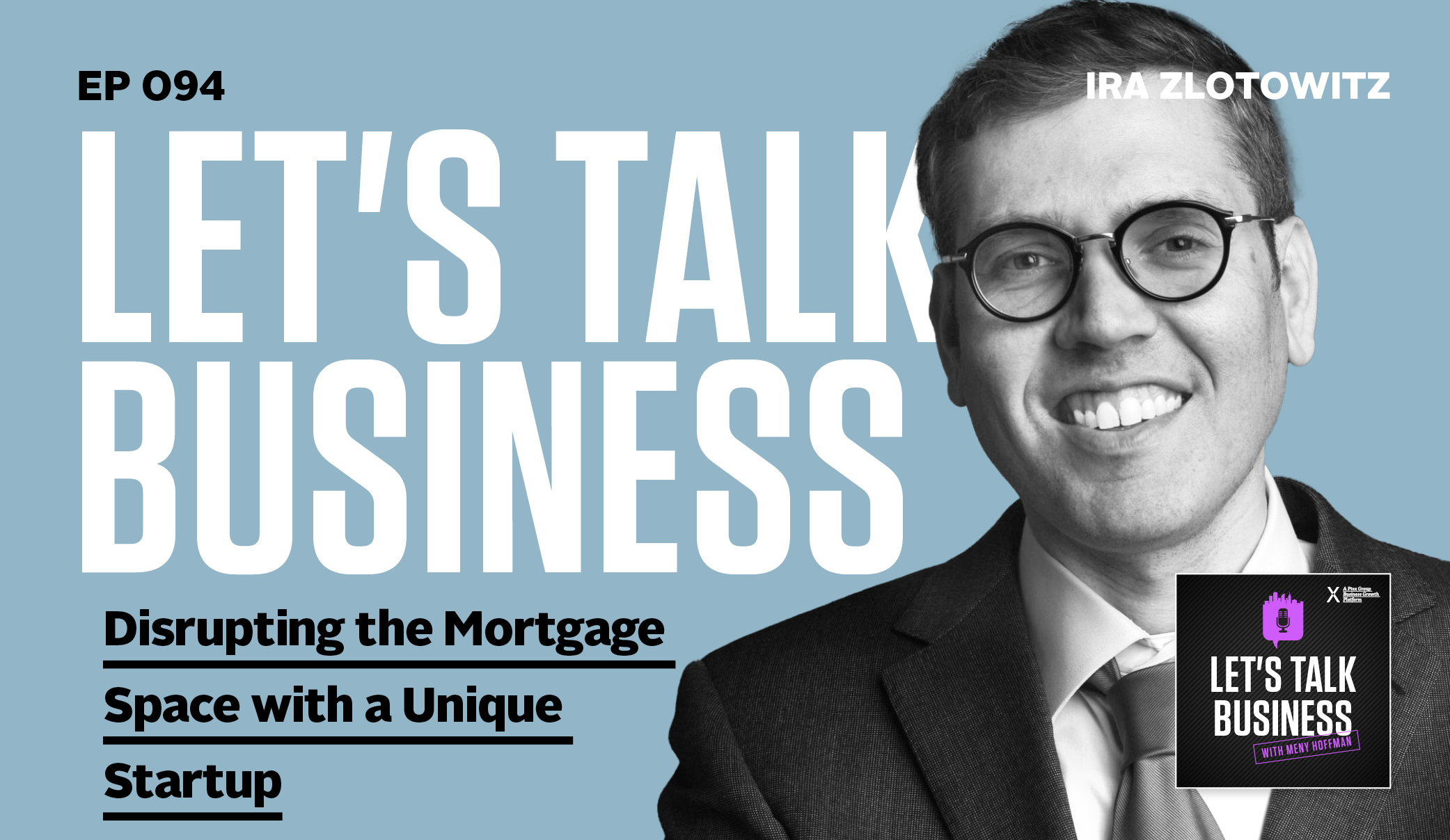 LTB 94 | Mortgage Market Disruption