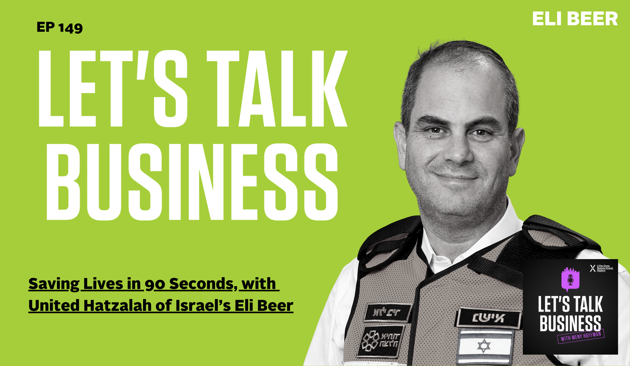 Saving Lives in 90 Seconds, with United Hatzalah of Israel’s Eli Beer