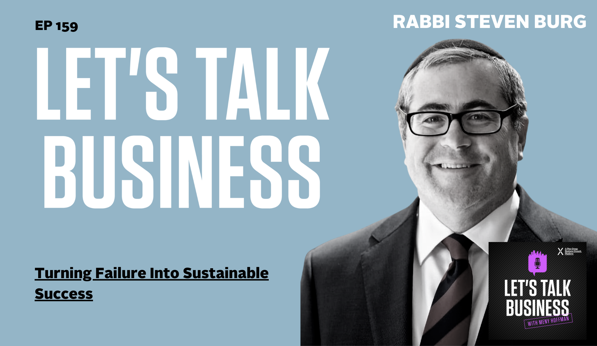 Turning Failure Into Sustainable Success with Rabbi Steven Burg