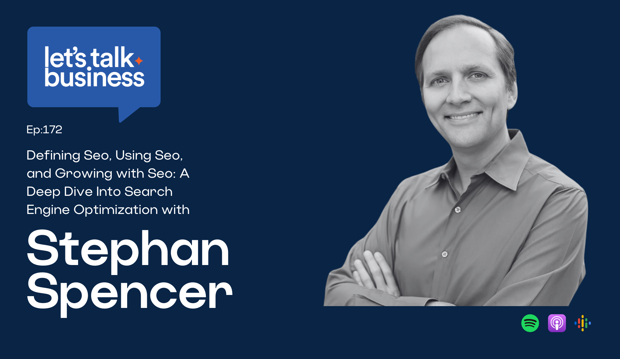 Defining Seo, Using Seo, and Growing with Seo: A Deep Dive Into Search Engine Optimization with Stephan Spencer